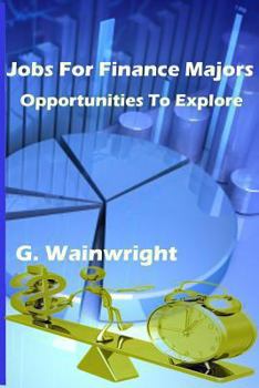 Paperback Jobs For Finance Majors: Opportunities To Explore Book