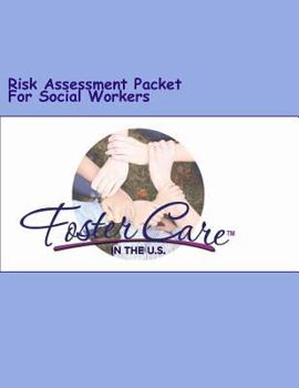 Paperback Foster Care In The U.S.: Risk Assessment Packet For Social Workers Book
