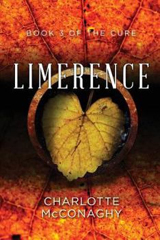 Limerence: Book Three of The Cure - Book #3 of the Cure
