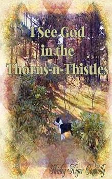 Paperback I See God in the Thorns ~n~ Thistles Book