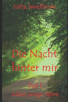 Paperback Die Nacht hinter mir - Teil 1: Julias junge Jahre [German] Book