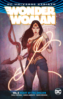 Wonder Woman, Vol. 5: Heart of the Amazon - Book #5 of the Wonder Woman (Rebirth/DC Universe)
