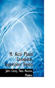 Paperback M. Accii Plauti Com Di, Superstites Viginti [Latin] Book