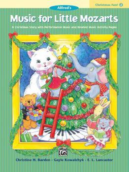 Paperback Music for Little Mozarts Christmas Fun, Bk 2: A Christmas Story with Performance Music and Related Music Activity Pages (Music for Little Mozarts, Bk 2) Book