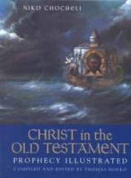 Hardcover Christ in the Old Testament: Prophecy Illustrated Book