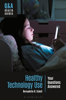 Paperback Healthy Technology Use: Your Questions Answered Book
