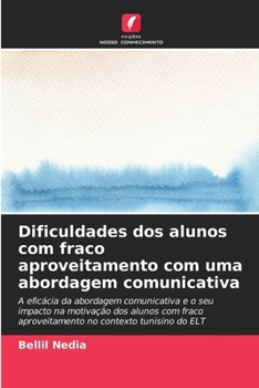 Paperback Dificuldades dos alunos com fraco aproveitamento com uma abordagem comunicativa [Portuguese] Book