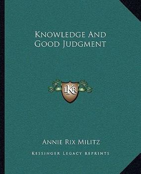 Knowledge And Good Judgment