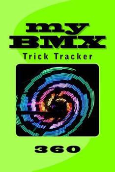 Paperback My BMX: Trick Tracker 360 Book