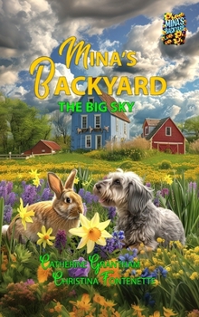 Hardcover Mina's Backyard - The Big Sky Book