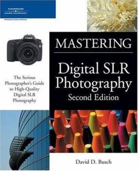 Paperback Mastering Digital SLR Photography, Second Edition Book