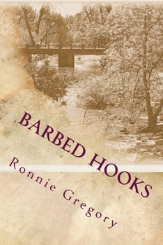 Paperback Barbed Hooks: The Path of a Boy To a Man Book