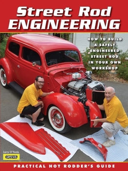 Paperback Street Rod Engineering: Practical Hot Rodder's Guide: How to Build Your Own Safely Engineered Street Rod Project Book