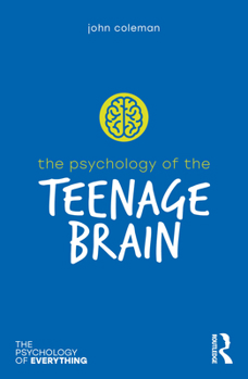 Paperback The Psychology of the Teenage Brain Book