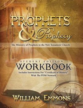 Paperback Prophets & Prophecy Student Edition Workbook: The Ministry of Prophets in the New Testament Church Book