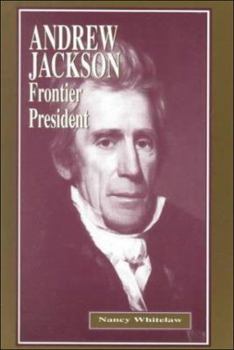 Library Binding Andrew Jackson: Frontier President Book