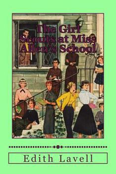 The Girl Scouts at Miss Allen's School - Book #1 of the Girl Scouts Series