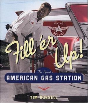 Hardcover Fill'er Up!: The Great American Gas Station Book