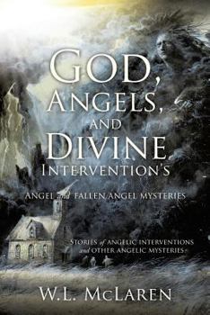 Paperback God, Angels, and Divine Intervention's: Angel and Fallen Angel Mysteries Book