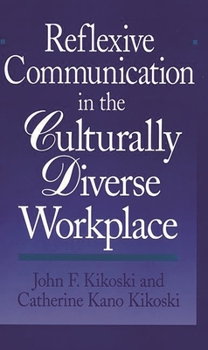 Paperback Reflexive Communication in the Culturally Diverse Workplace Book