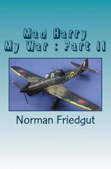 Paperback Mad Harry: My War: Part II Book