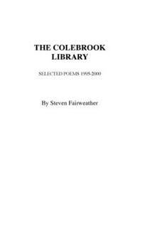 Hardcover The COLEBROOK LIBRARY: Selected Poems 1995 - 2000 Book