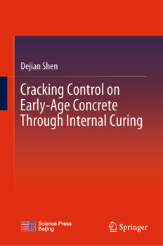 Hardcover Cracking Control on Early-Age Concrete Through Internal Curing Book