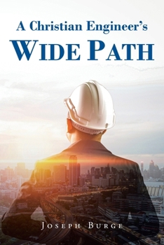 Paperback A Christian Engineer's Wide Path Book