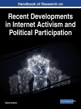 Hardcover Handbook of Research on Recent Developments in Internet Activism and Political Participation Book