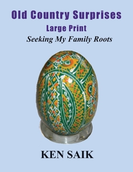 Paperback Old Country Surprises Large Print: Seeking My Family Roots Book