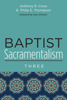 Paperback Baptist Sacramentalism 3 Book