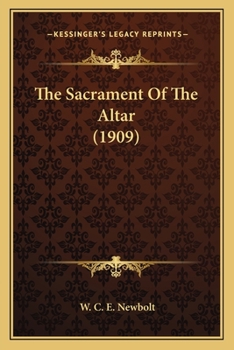 Paperback The Sacrament Of The Altar (1909) Book