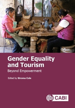 Paperback Gender Equality and Tourism: Beyond Empowerment Book