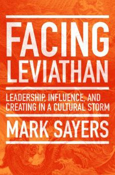 Paperback Facing Leviathan: Leadership, Influence, and Creating in a Cultural Storm Book