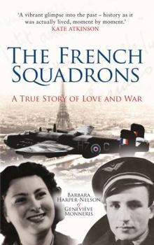 Paperback The French Squadrons: A True Story of Love and War Book