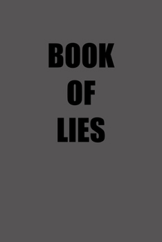 BOOK OF LIES: 6x9 Journal lawyer notebook great Christmas gift for under 10 dollars