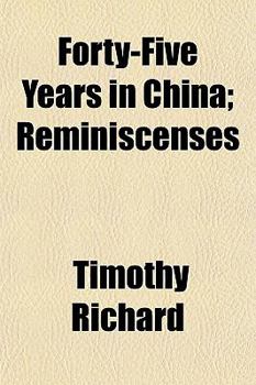 Forty-Five Years in China; Reminiscenses