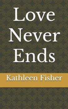 Paperback Love Never Ends: What happens when we die Book