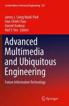 Paperback Advanced Multimedia and Ubiquitous Engineering: Future Information Technology Book