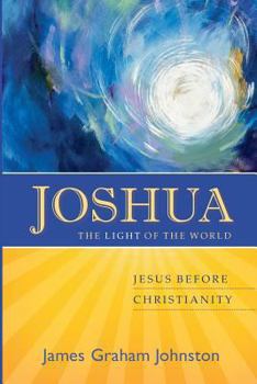 Paperback Joshua, The Light of the World Book
