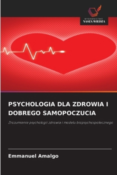 Psychologia Dla Zdrowia I Dobrego Samopoczucia (Polish Edition)