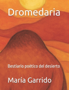 Paperback Dromedaria: Bestiario poético del desierto [Spanish] Book