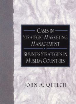 Paperback Cases in Strategic Marketing Management: Business Strategies in Muslim Countries Book