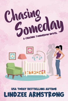 Chasing Someday (Chasing Tomorrow)