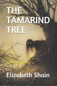 Paperback The Tamarind Tree: A Short Horror Story Book