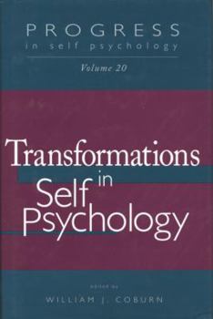Paperback Progress in Self Psychology, V. 20: Transformations in Self Psychology Book