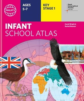 Hardcover Philip's RGS Infant School Atlas: Key Stage 1 (Ages 5-7) (Philip's World Atlas) Book