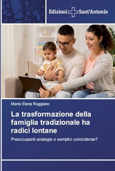 Paperback La trasformazione della famiglia tradizionale ha radici lontane [Italian] Book