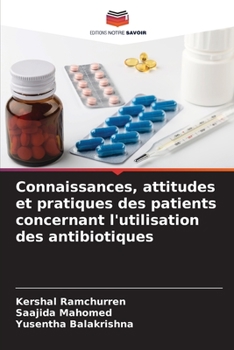 Paperback Connaissances, attitudes et pratiques des patients concernant l'utilisation des antibiotiques [French] Book