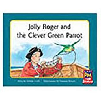 Paperback Jolly Roger and the Clever Green Parrot: Individual Student Edition Green (Levels 12-14) Book